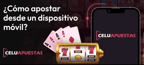 Aplicaci&oacute;n M&oacute;vil de Celuapuestas Casino